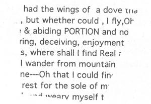 Fragment of poetry with cut-off edges. It reads: "had the wings of a dove th / , but whether could , I fly Ob / & abiding PORTION and no / ring, deceiving, enjoyment / s, where shall I find Real / I wander from mountain / ne---Oh that I could fin / rest for the sole of m / weary myself t"