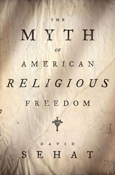 book cover for The Myth of American Religious Freedom